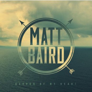 Matt Baird Where You Are