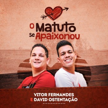Vítor Fernandes feat. David Ostentação & Sua Música O Matuto se Apaixonou