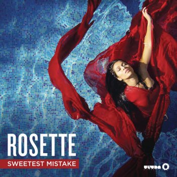 Rosette Sweetest Mistake - Radio Edit