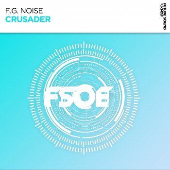 F.G. Noise Crusader (Extended Mix)