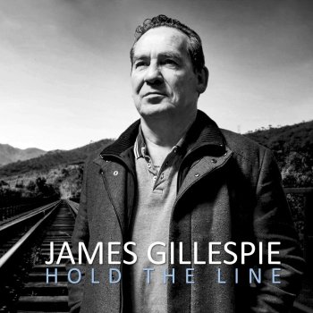 James Gillespie Hold the Line