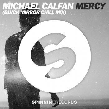 Michael Calfan Mercy - Blvck Mirror Chill Mix