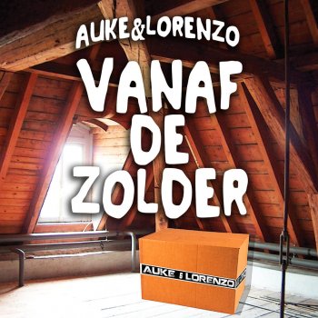 Auke & Lorenzo Vanaf De Zolder