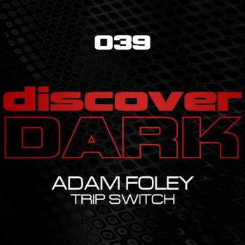 Adam Foley Trip Switch (Original Mix)