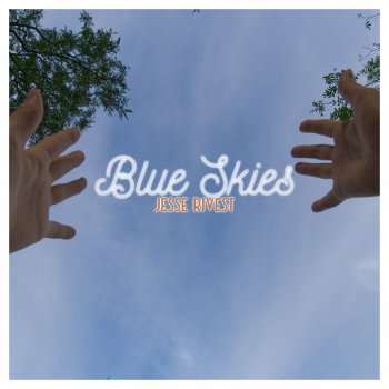 Jesse Rivest Blue Skies