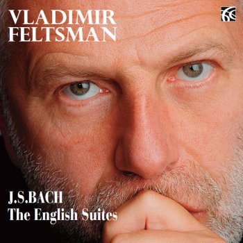 Johann Sebastian Bach feat. Vladimir Feltsman English Suite No. 3 in G minor, BWV 808: Sarabande et les agréments de la memé Sarabande