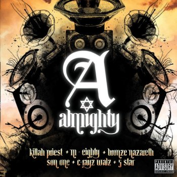 Almighty feat. M-80, C-Rayz Walz, 5-Star, Son One, Bronze Nazareth & Killah Priest The Saga Begins
