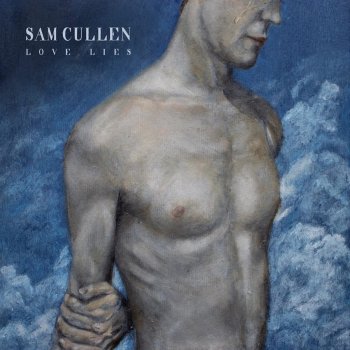 Sam Cullen Love Lies
