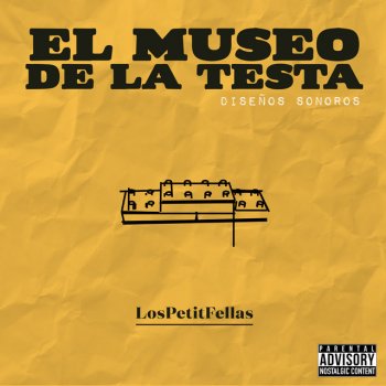 LosPetitFellas feat. Mabiland Candela Muchacha - El Museo de la Testa