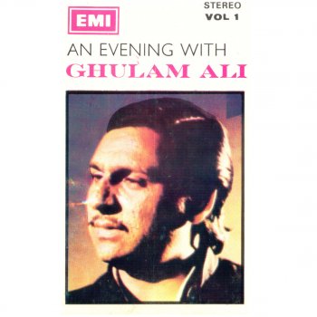 Ghulam Ali Aah Ko Chahiye Ek