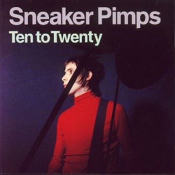 Sneaker Pimps feat. Leon Roberts & Matthew Roberts Ten To Twenty - Funk Force Intergalactic Dub