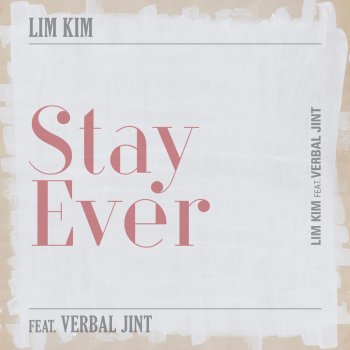 Lim Kim Stay Ever