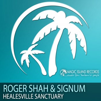 Roger Shah & Signum Healesville Sanctuary - Roger Shah Mix