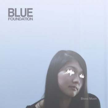 Blue Foundation Moon