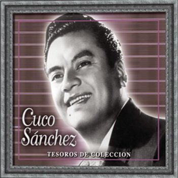 Cuco Sanchez Gabino Barrera