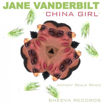 Jane Vanderbilt China Girl (Antony Reale Extended Mix)