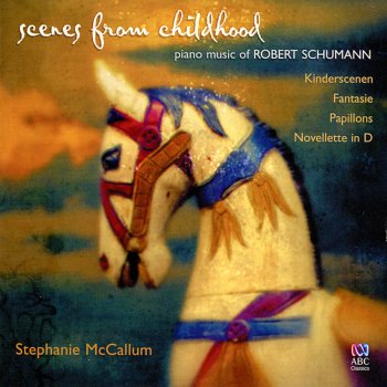 Stephanie McCallum Kinderscenen (Scenes from Childhood), Op. 15: IX. Ritter vom Steckenpferd [Knight of the Hobby-Horse]