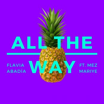 Flavia Abadía feat. Mez Mariye All the Way