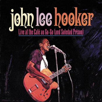 John Lee Hooker I'll Never Get Out of These Blues Alive