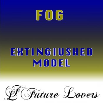 Fog Extinguished Model (Jalebee Cartel Remix)
