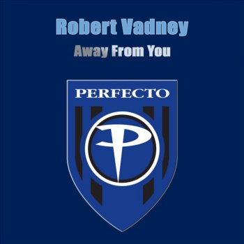 Robert Vadney Away from You