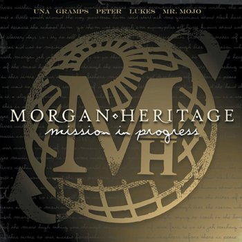 Morgan Heritage Mission In Progress