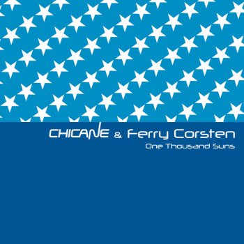Chicane feat. Ferry Corsten One Thousand Suns - Soundprank Radio Edit
