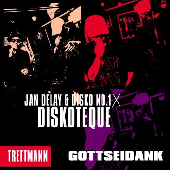 Jan Delay feat. Disko No.1 & Trettmann Diskoteque: Gottseidank