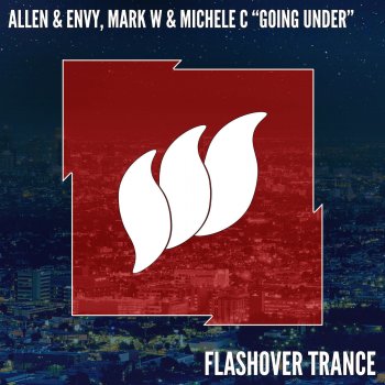 Allen & Envy feat. Mark W. & Michele C. Going Under