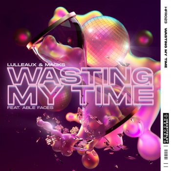 Lulleaux Wasting My Time (feat. Able Faces) [Extended Mix]