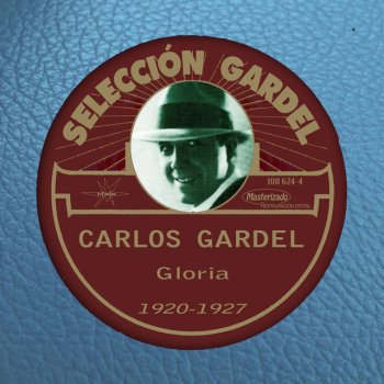 Carlos Gardel La Copa Del Olvido