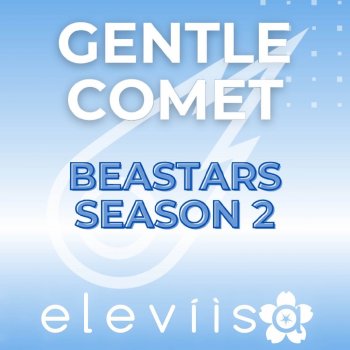 Eleviisa Gentle Comet (From "Beastars 2nd Season")