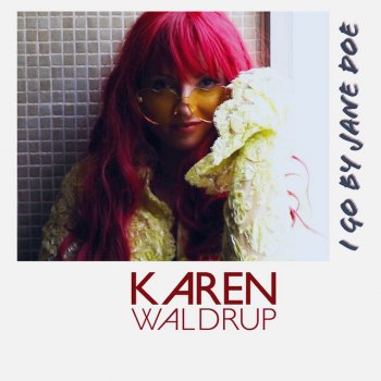 Karen Waldrup I Go by Jane Doe