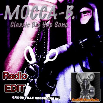 Mocca B. Classic Hip Hop Song (Radio Edit)