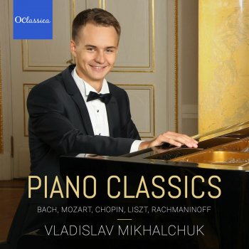 Sergei Rachmaninoff feat. Vladislav Mikhalchuk 6 Moments Musicaux, Op. 16: No. 3 in B Minor