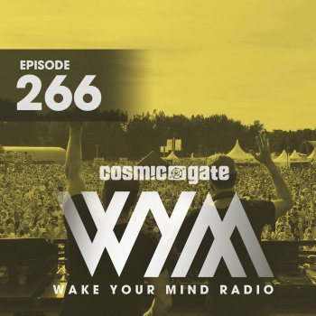 Cosmic Gate Wake Your Mind Intro (WYM266)