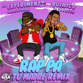 El Experimento (Macgyver) feat. Quimico Ultra Mega Rap Pa Tu Madre - Remix