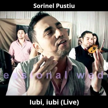 Sorinel Pustiu Iubi, Iubi (Live)