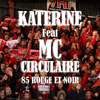 Katerine feat. MC Circulaire 85 Rouge et Noir