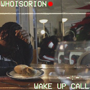 WhoisORION Wake up Call