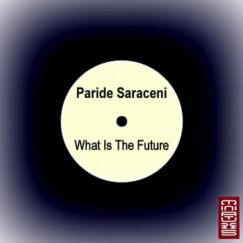 Paride Saraceni What Is The Future (Hollen Dark Remix)