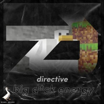 Directive Big Duck Energy