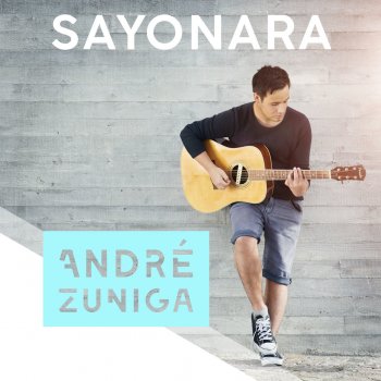 André Zuniga Sayonara