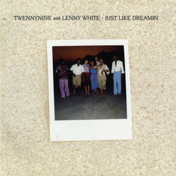 Twennynine / Lenny White All I Want