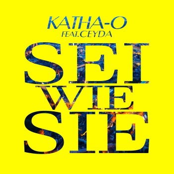 Katha-O Sei wie sie (Remix) [feat. Ceyda]