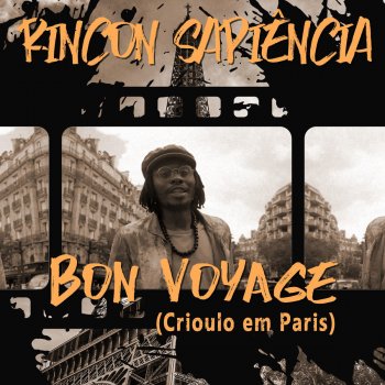 Rincon Sapiência Bon Voyage (Crioulo em Paris)