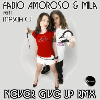 Fabio Amoroso feat. Mila Never Give Up - Jazzy & Lovely Remix