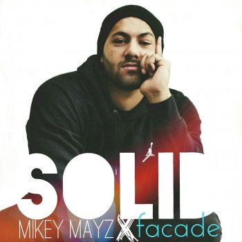Mikey Mayz feat. Facade Solid (feat. Facade)