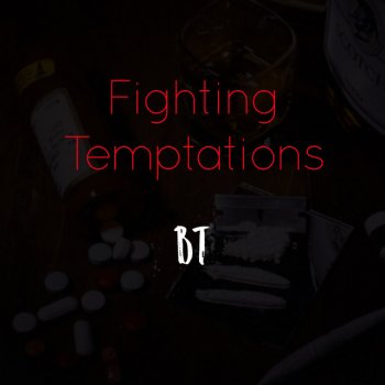 BT Fighting Temptations