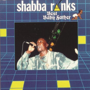 Shabba Ranks Best Baby Father